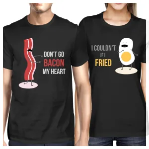 Don't Go Bacon My Heart, I Couldn't If I Fried Matching Couple Shirts (his & hers Set)